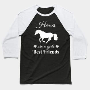 Horses Are A Girl's Best Friend Equestrian Rider Baseball T-Shirt